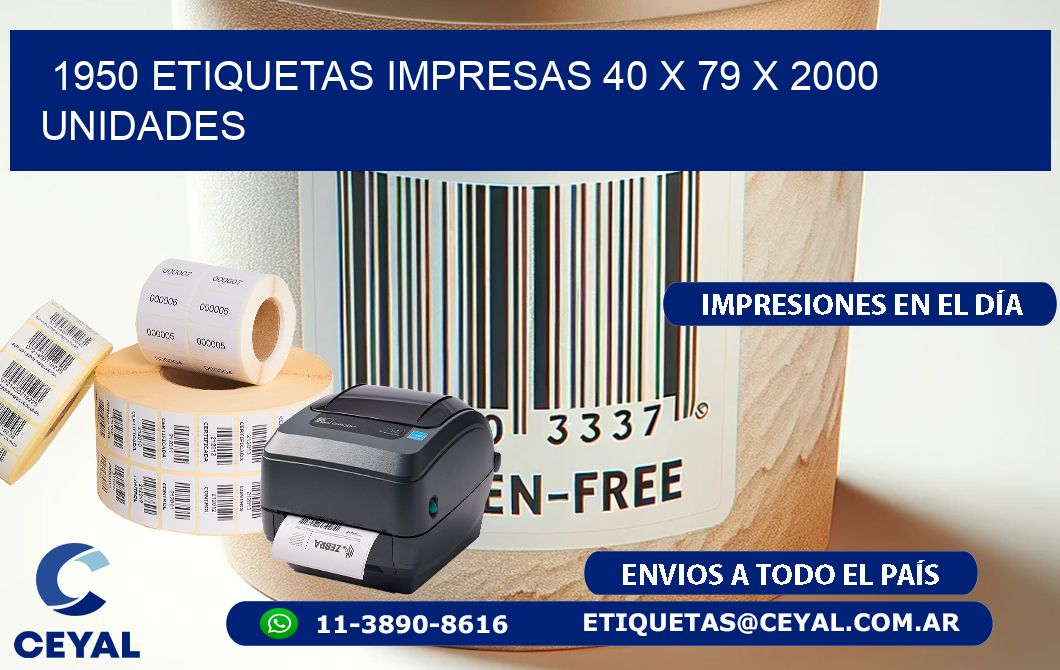 1950 ETIQUETAS IMPRESAS 40 x 79 X 2000 UNIDADES