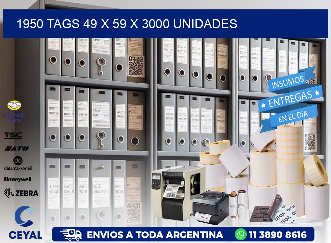 1950 TAGS 49 x 59 X 3000 UNIDADES