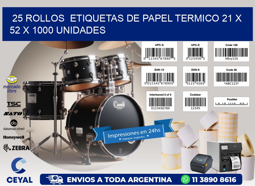 25 ROLLOS  ETIQUETAS DE PAPEL TERMICO 21 x 52 X 1000 UNIDADES