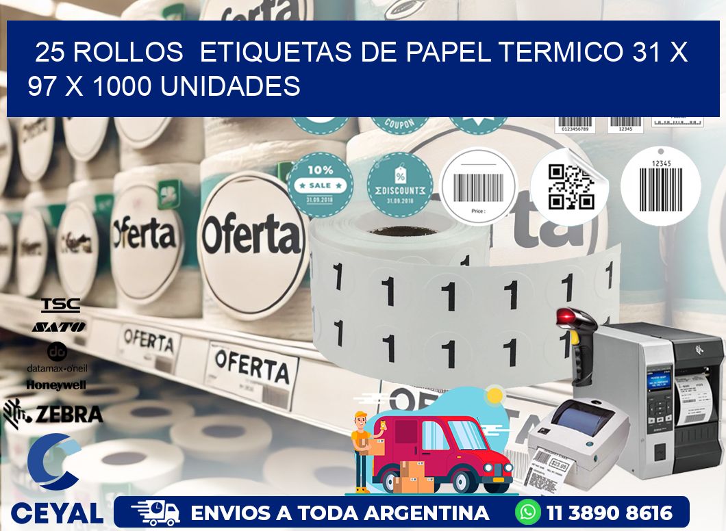 25 ROLLOS  ETIQUETAS DE PAPEL TERMICO 31 x 97 X 1000 UNIDADES