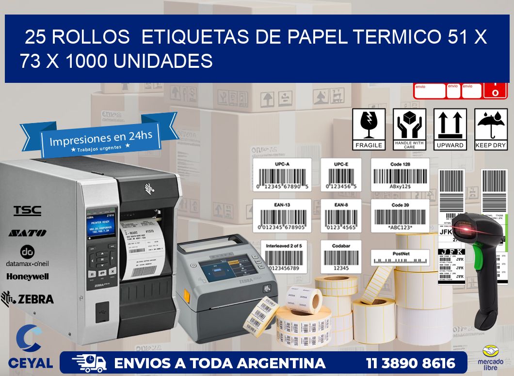 25 ROLLOS  ETIQUETAS DE PAPEL TERMICO 51 x 73 X 1000 UNIDADES