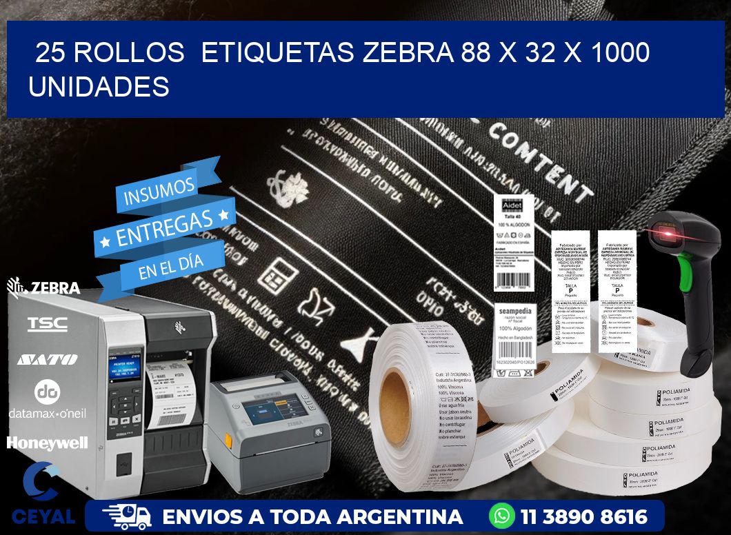 25 ROLLOS  ETIQUETAS ZEBRA 88 x 32 X 1000 UNIDADES