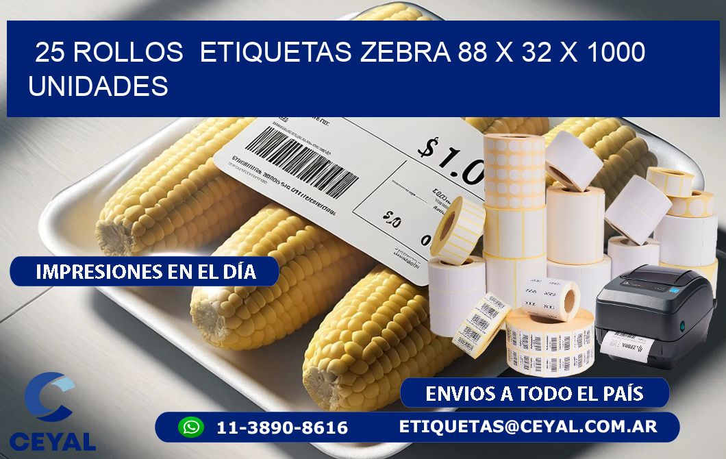 25 ROLLOS  ETIQUETAS ZEBRA 88 x 32 X 1000 UNIDADES