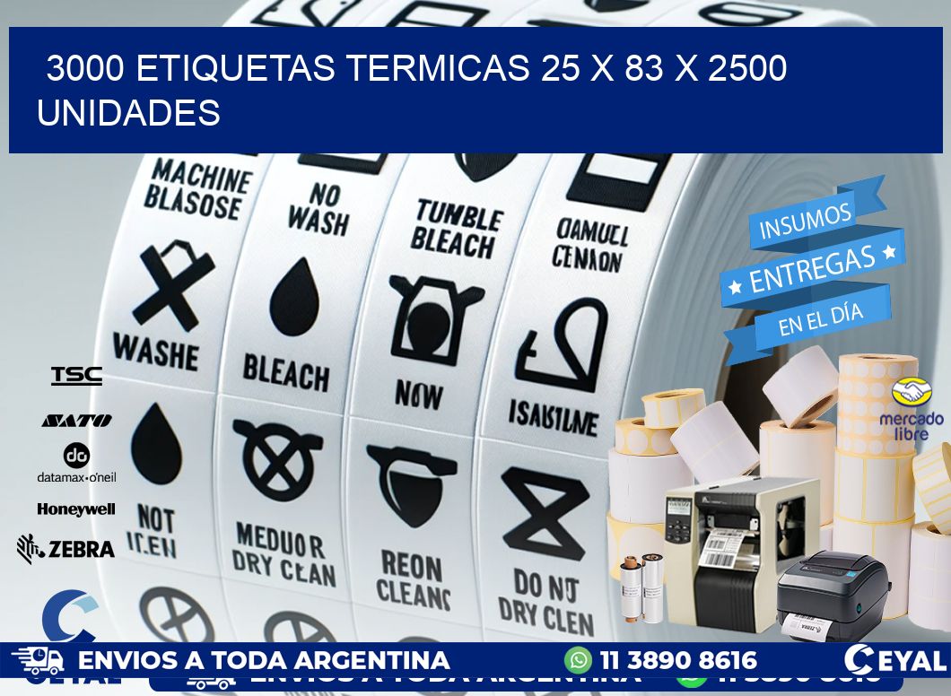 3000 ETIQUETAS TERMICAS 25 x 83 X 2500 UNIDADES