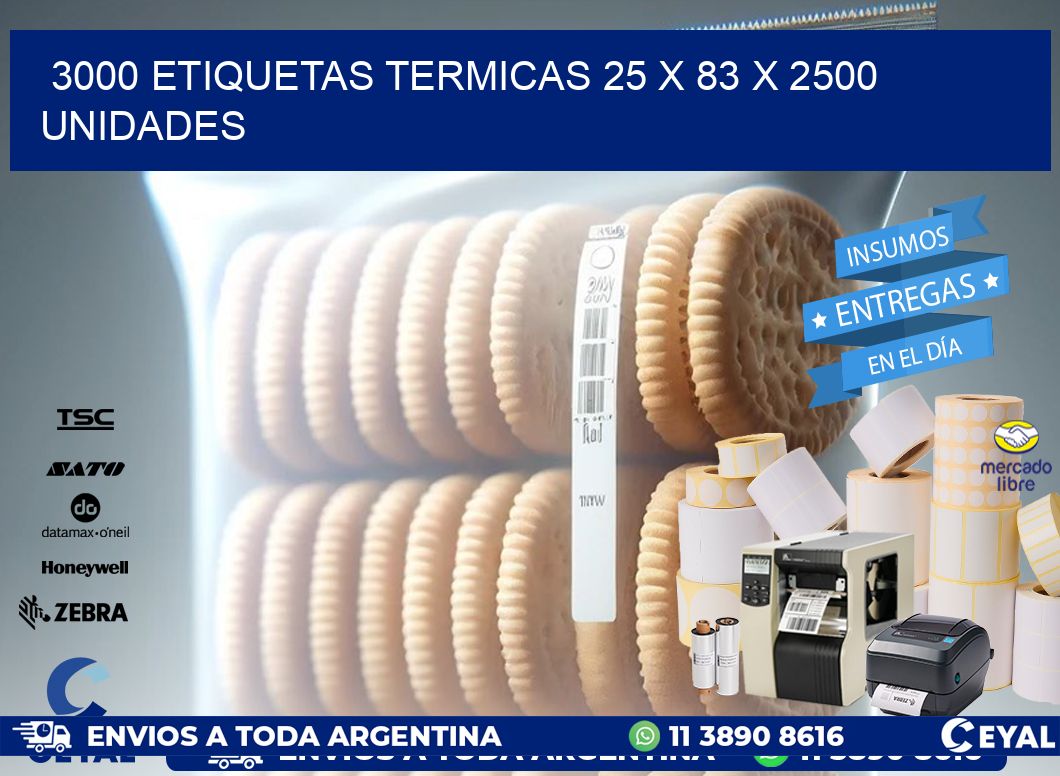 3000 ETIQUETAS TERMICAS 25 x 83 X 2500 UNIDADES