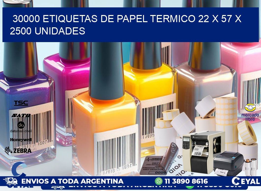 30000 ETIQUETAS DE PAPEL TERMICO 22 x 57 X 2500 UNIDADES