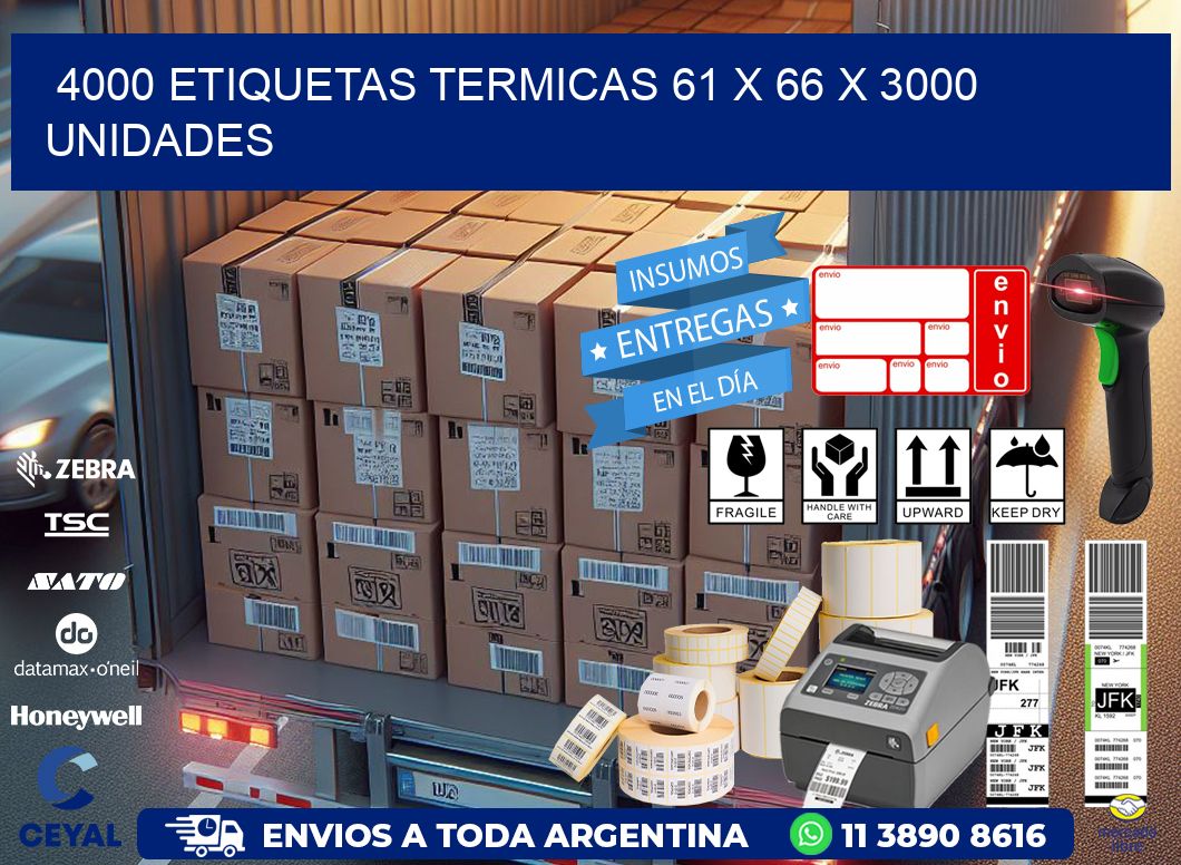 4000 ETIQUETAS TERMICAS 61 x 66 X 3000 UNIDADES