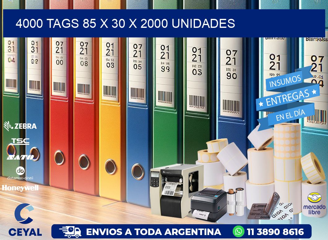 4000 TAGS 85 x 30 X 2000 UNIDADES