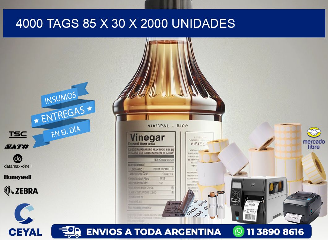 4000 TAGS 85 x 30 X 2000 UNIDADES