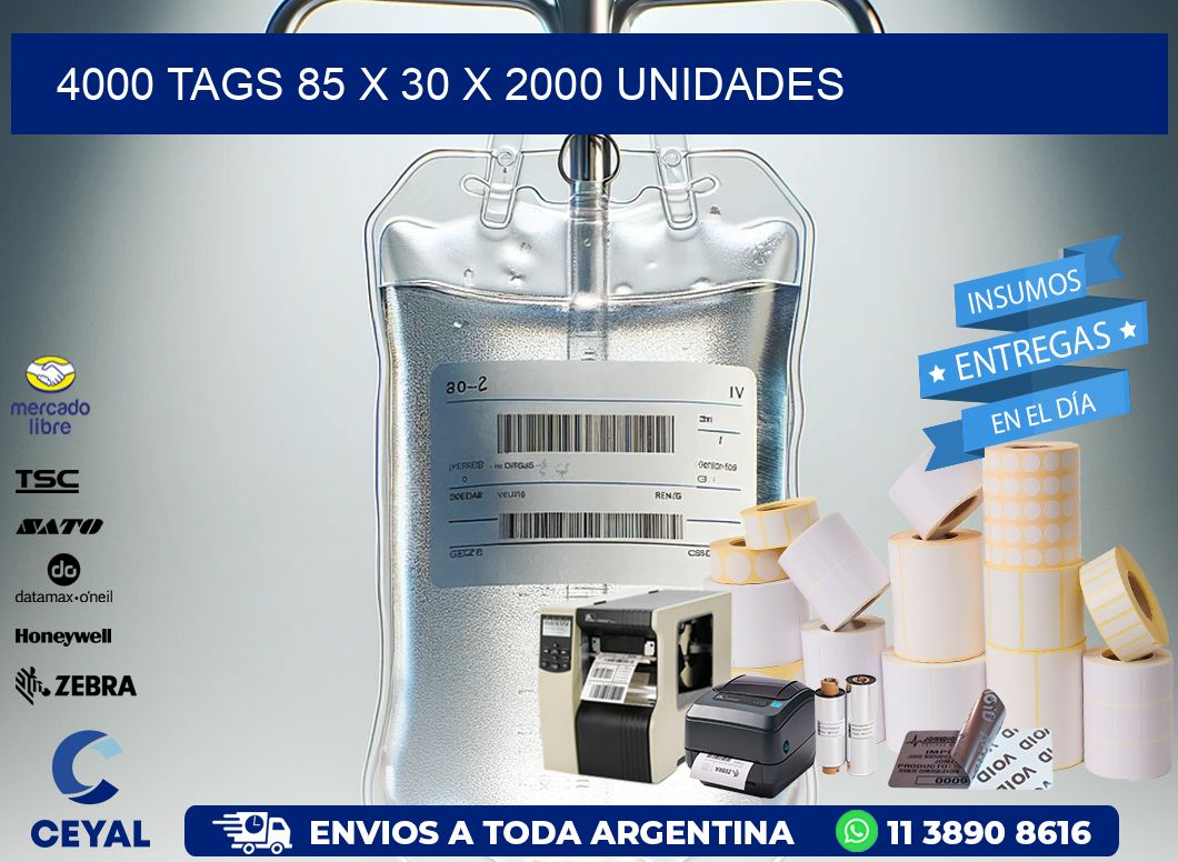 4000 TAGS 85 x 30 X 2000 UNIDADES