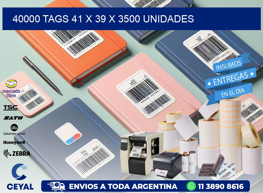 40000 TAGS 41 x 39 X 3500 UNIDADES