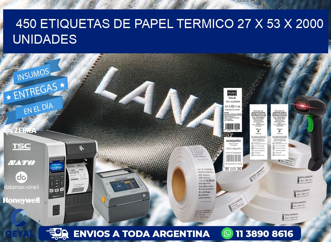 450 ETIQUETAS DE PAPEL TERMICO 27 x 53 X 2000 UNIDADES