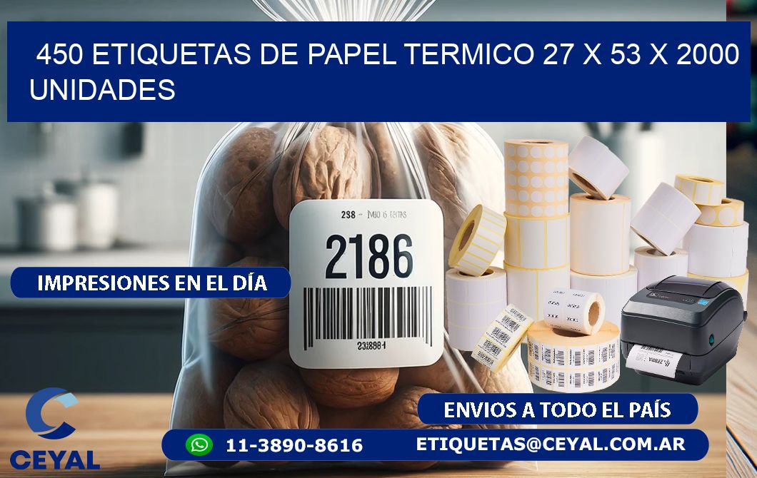 450 ETIQUETAS DE PAPEL TERMICO 27 x 53 X 2000 UNIDADES