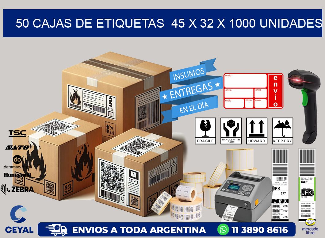 50 CAJAS DE ETIQUETAS  45 x 32 X 1000 UNIDADES