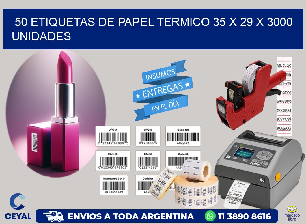 50 ETIQUETAS DE PAPEL TERMICO 35 x 29 X 3000 UNIDADES