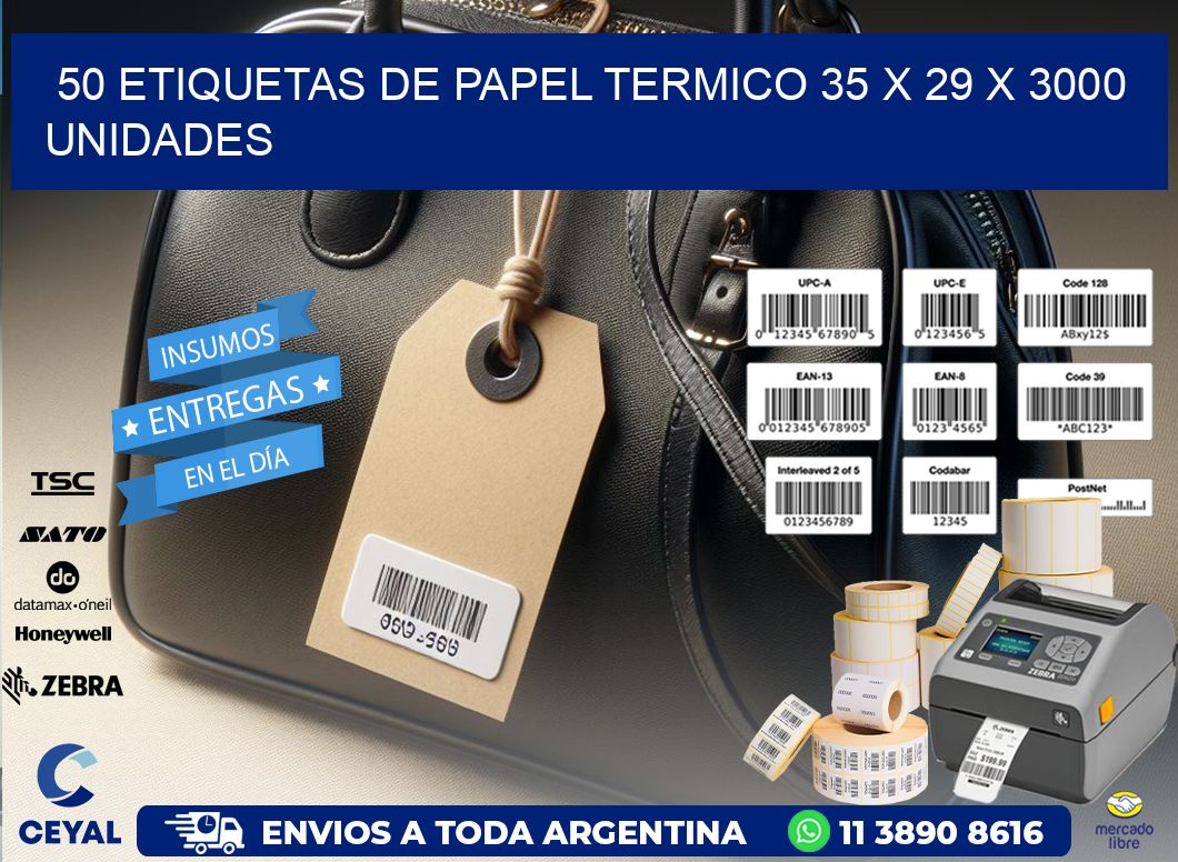 50 ETIQUETAS DE PAPEL TERMICO 35 x 29 X 3000 UNIDADES