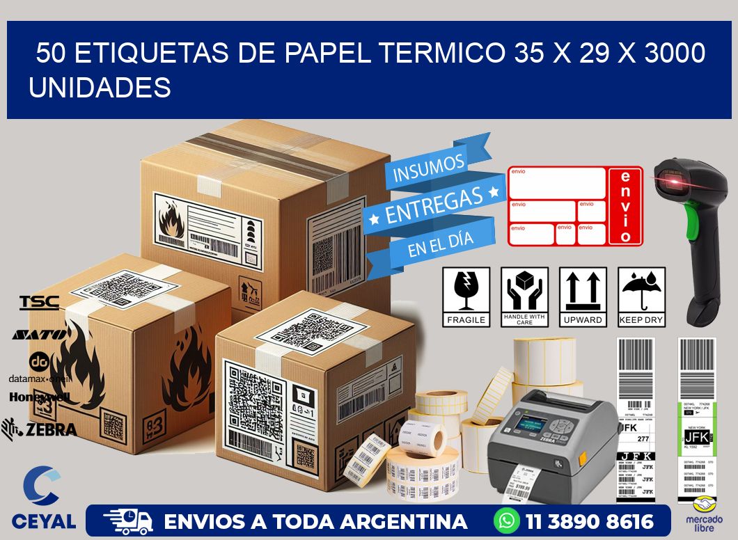 50 ETIQUETAS DE PAPEL TERMICO 35 x 29 X 3000 UNIDADES