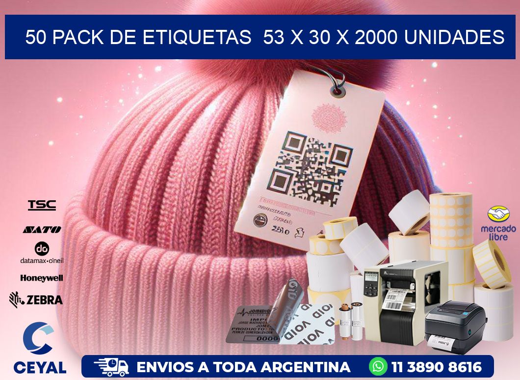 50 PACK DE ETIQUETAS  53 x 30 X 2000 UNIDADES