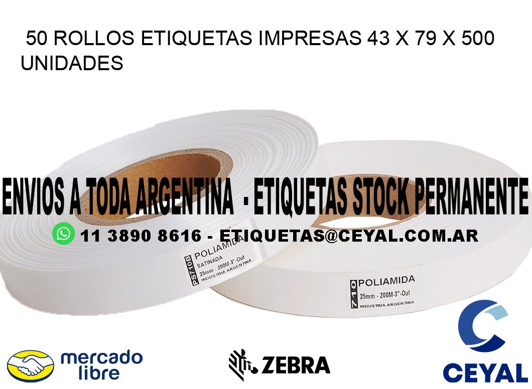 50 ROLLOS ETIQUETAS IMPRESAS 43 x 79 X 500 UNIDADES