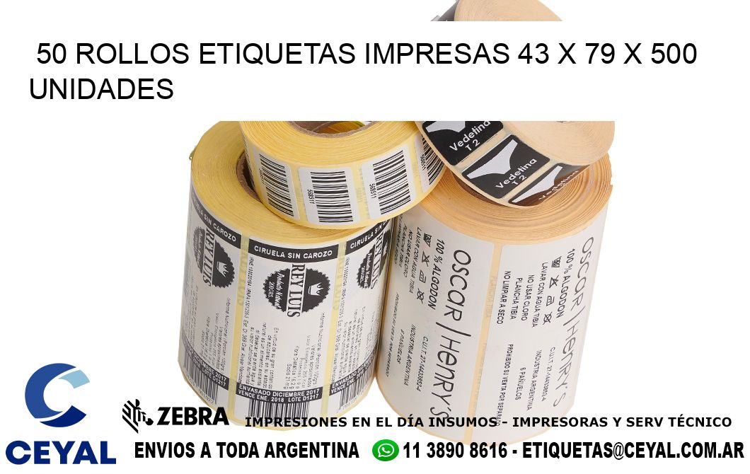 50 ROLLOS ETIQUETAS IMPRESAS 43 x 79 X 500 UNIDADES