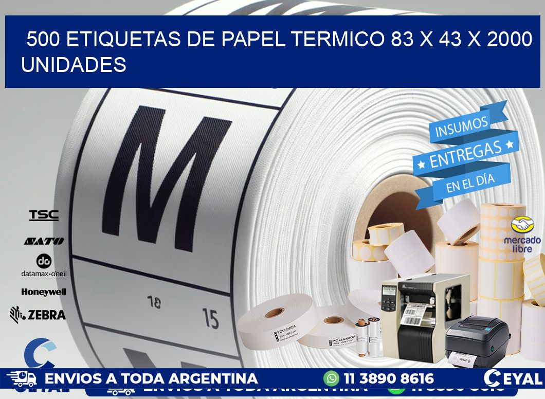 500 ETIQUETAS DE PAPEL TERMICO 83 x 43 X 2000 UNIDADES