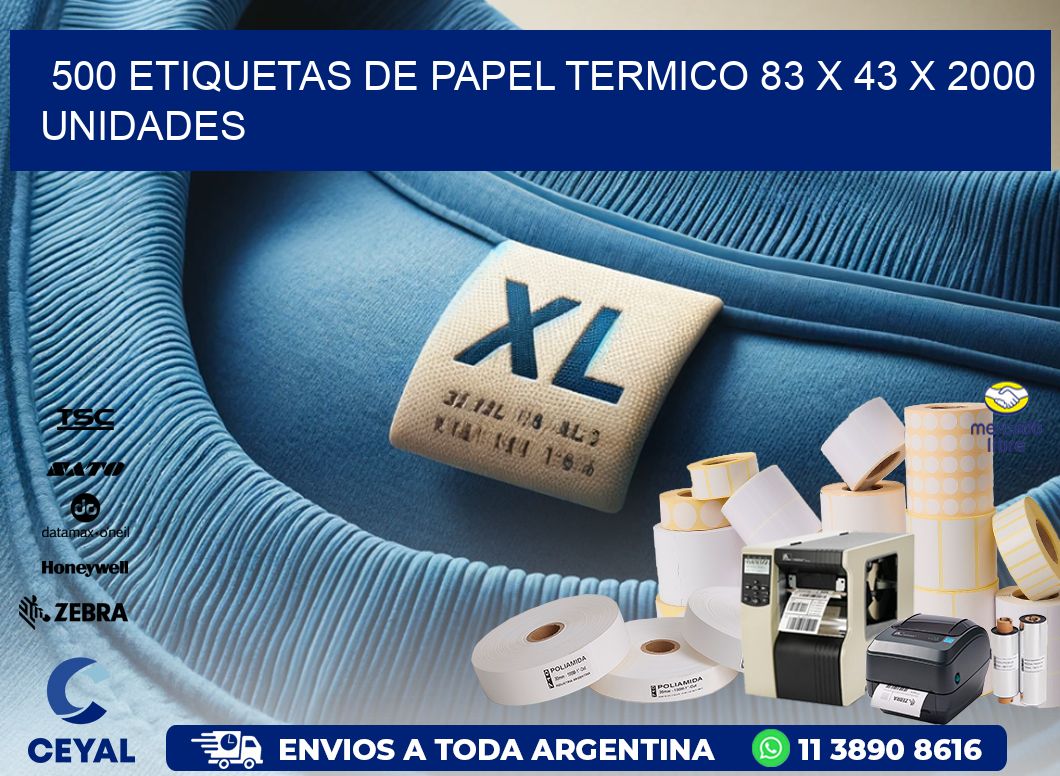 500 ETIQUETAS DE PAPEL TERMICO 83 x 43 X 2000 UNIDADES