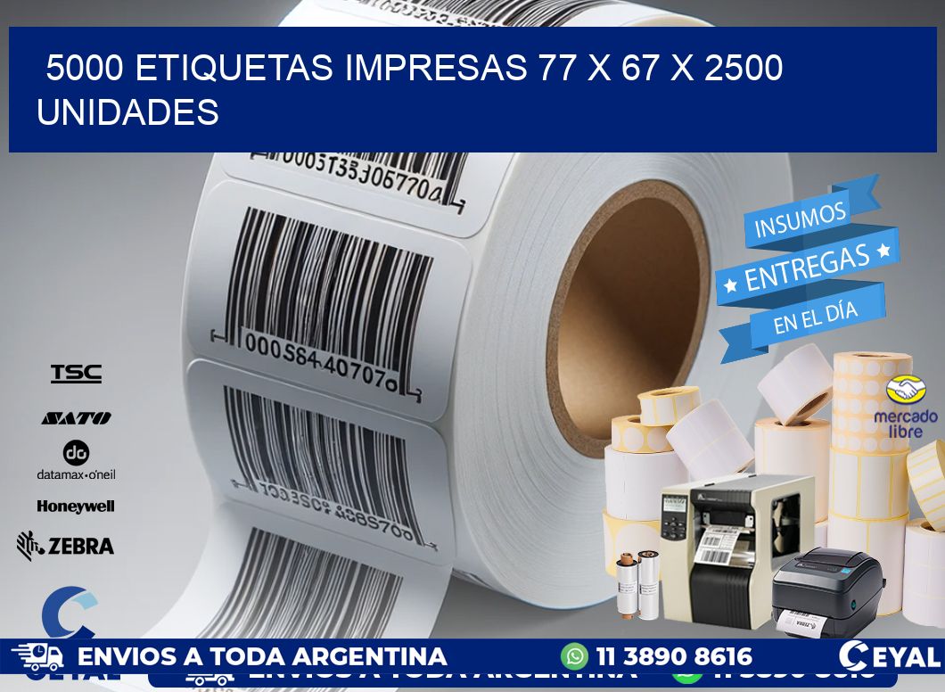 5000 ETIQUETAS IMPRESAS 77 x 67 X 2500 UNIDADES