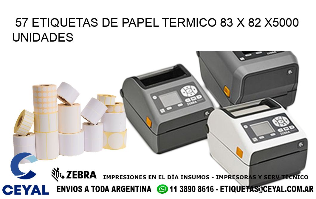 57 ETIQUETAS DE PAPEL TERMICO 83 x 82 X5000 UNIDADES