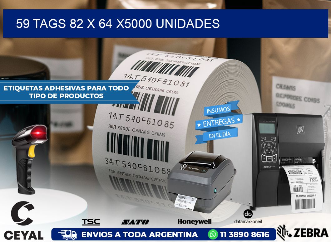 59 TAGS 82 x 64 X5000 UNIDADES