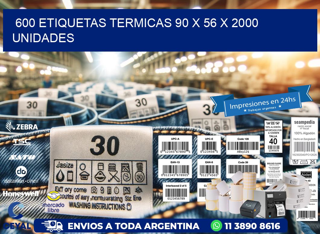 600 ETIQUETAS TERMICAS 90 x 56 X 2000 UNIDADES