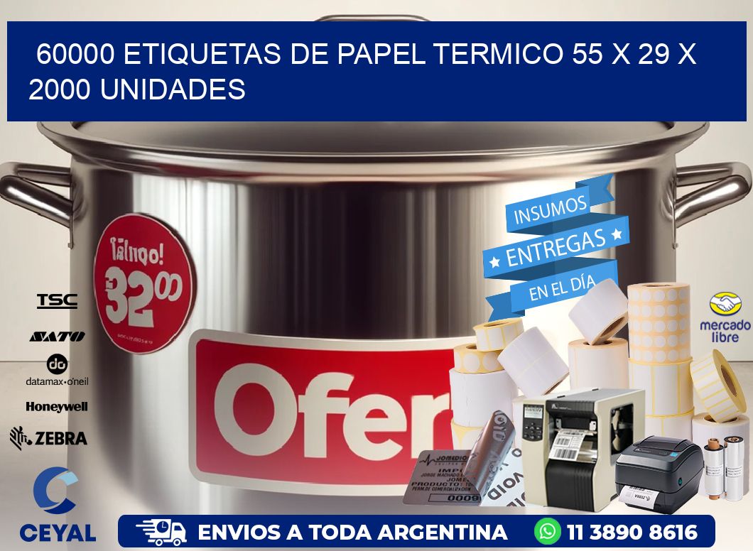 60000 ETIQUETAS DE PAPEL TERMICO 55 x 29 X 2000 UNIDADES