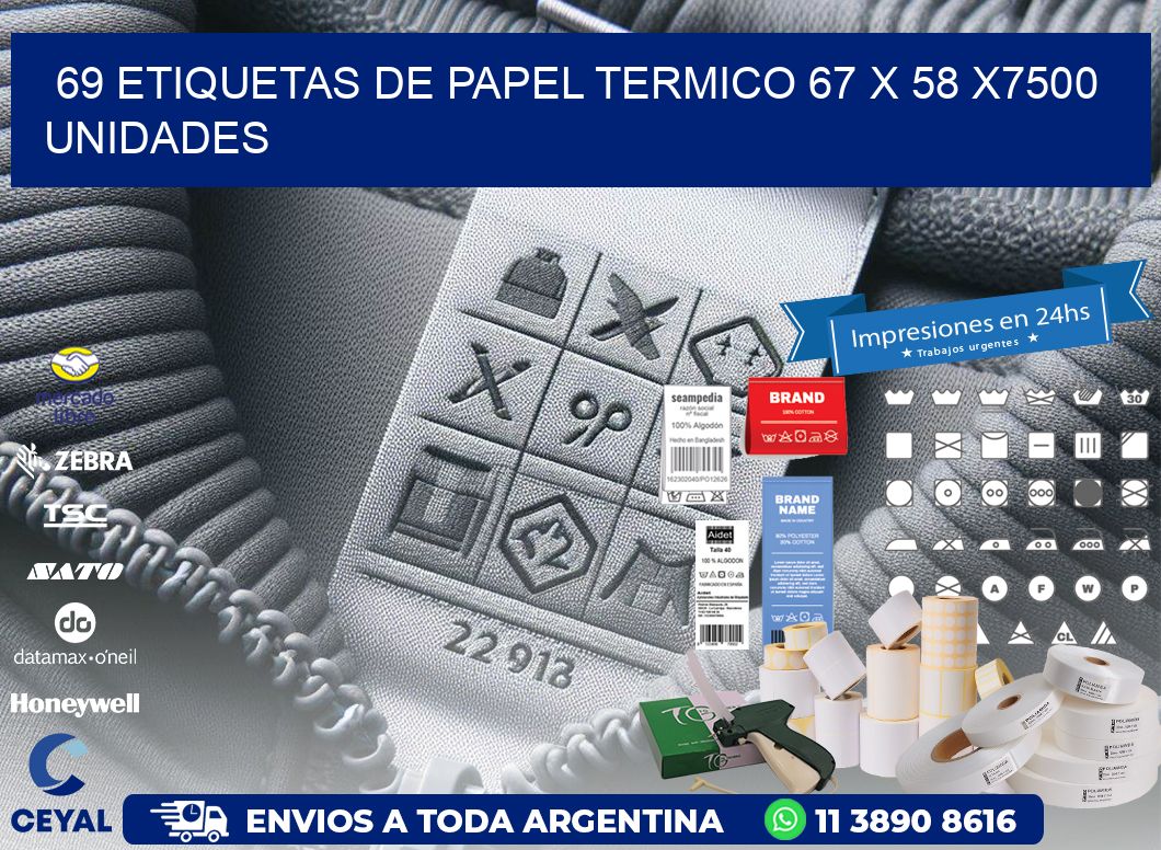 69 ETIQUETAS DE PAPEL TERMICO 67 x 58 X7500 UNIDADES