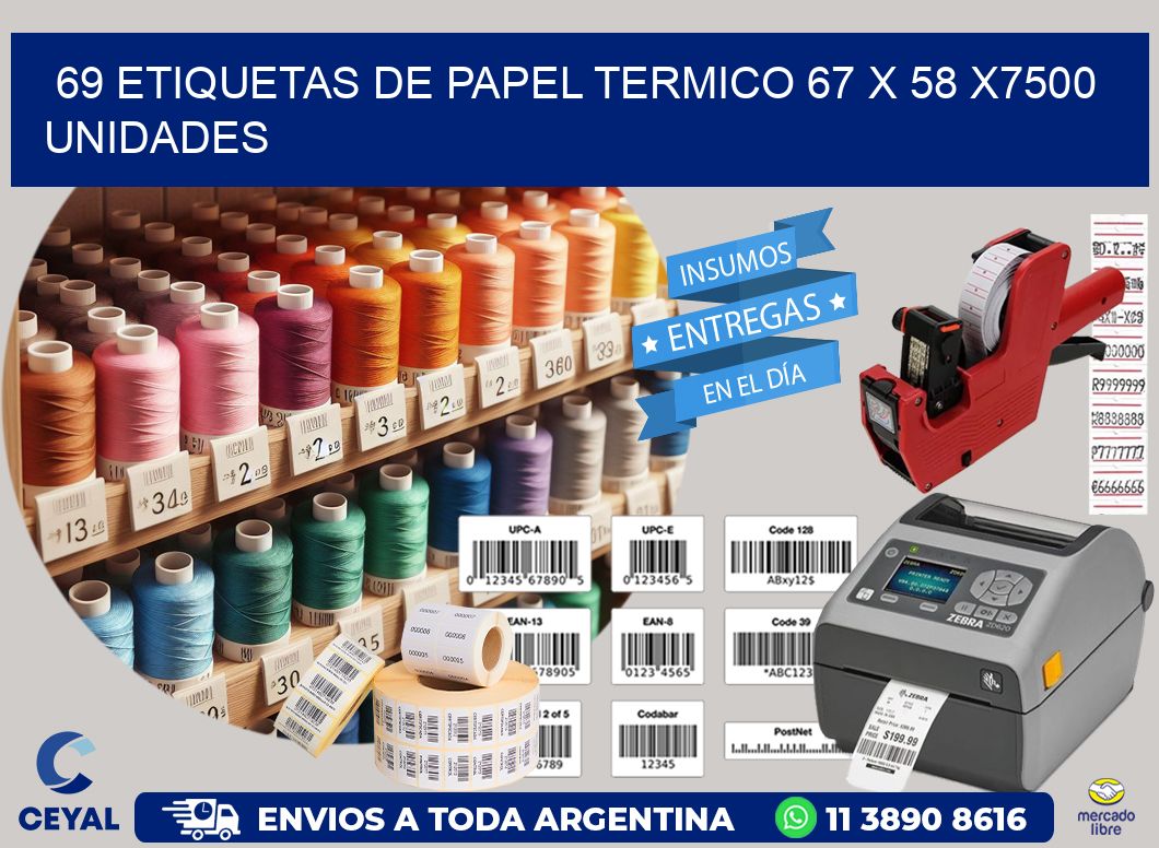 69 ETIQUETAS DE PAPEL TERMICO 67 x 58 X7500 UNIDADES