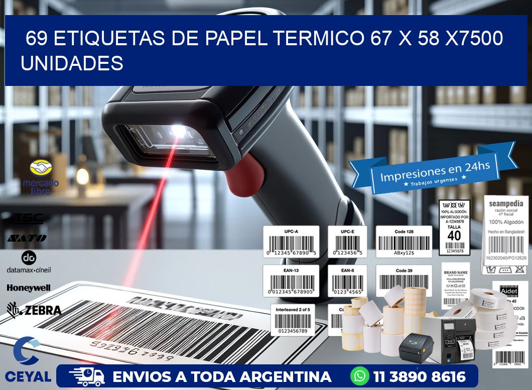 69 ETIQUETAS DE PAPEL TERMICO 67 x 58 X7500 UNIDADES