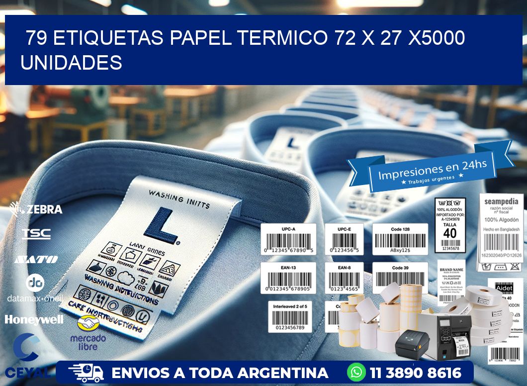 79 ETIQUETAS PAPEL TERMICO 72 x 27 X5000 UNIDADES