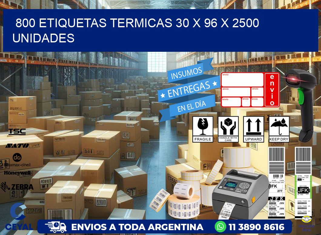 800 ETIQUETAS TERMICAS 30 x 96 X 2500 UNIDADES