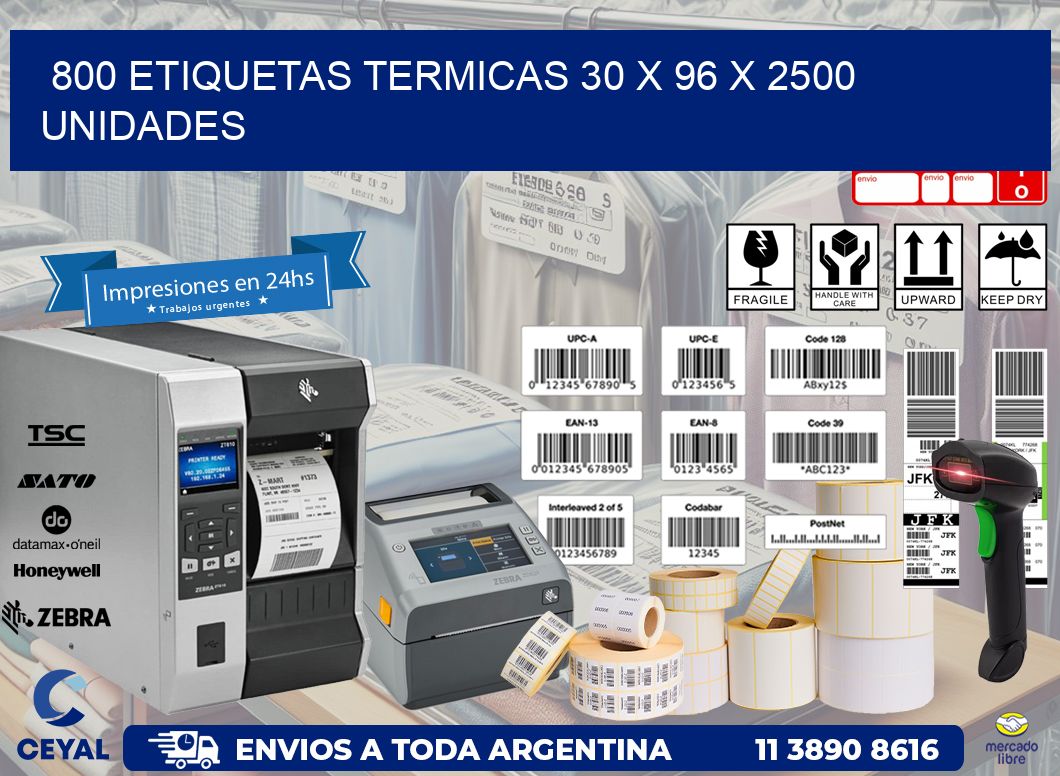 800 ETIQUETAS TERMICAS 30 x 96 X 2500 UNIDADES