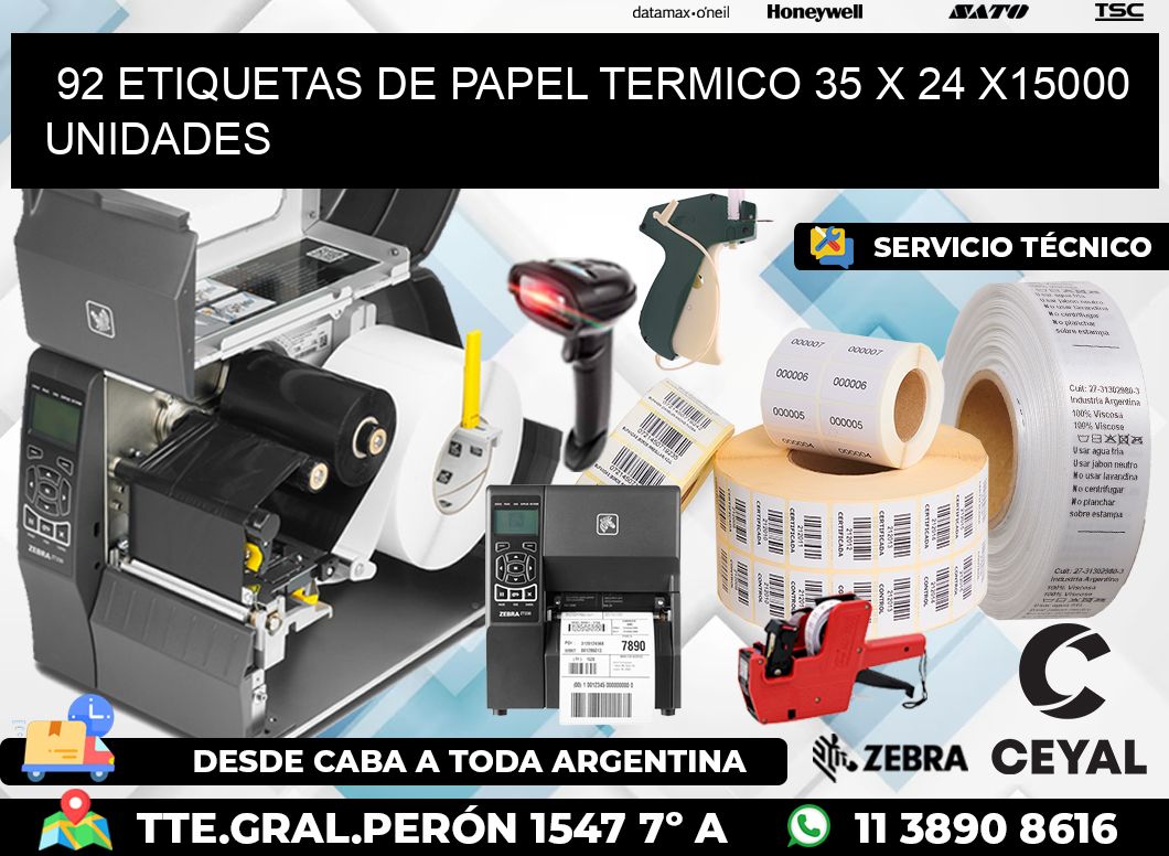 92 ETIQUETAS DE PAPEL TERMICO 35 x 24 X15000 UNIDADES