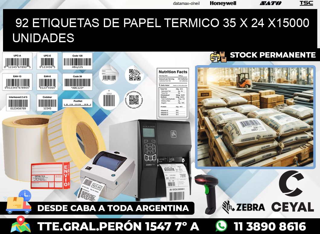 92 ETIQUETAS DE PAPEL TERMICO 35 x 24 X15000 UNIDADES