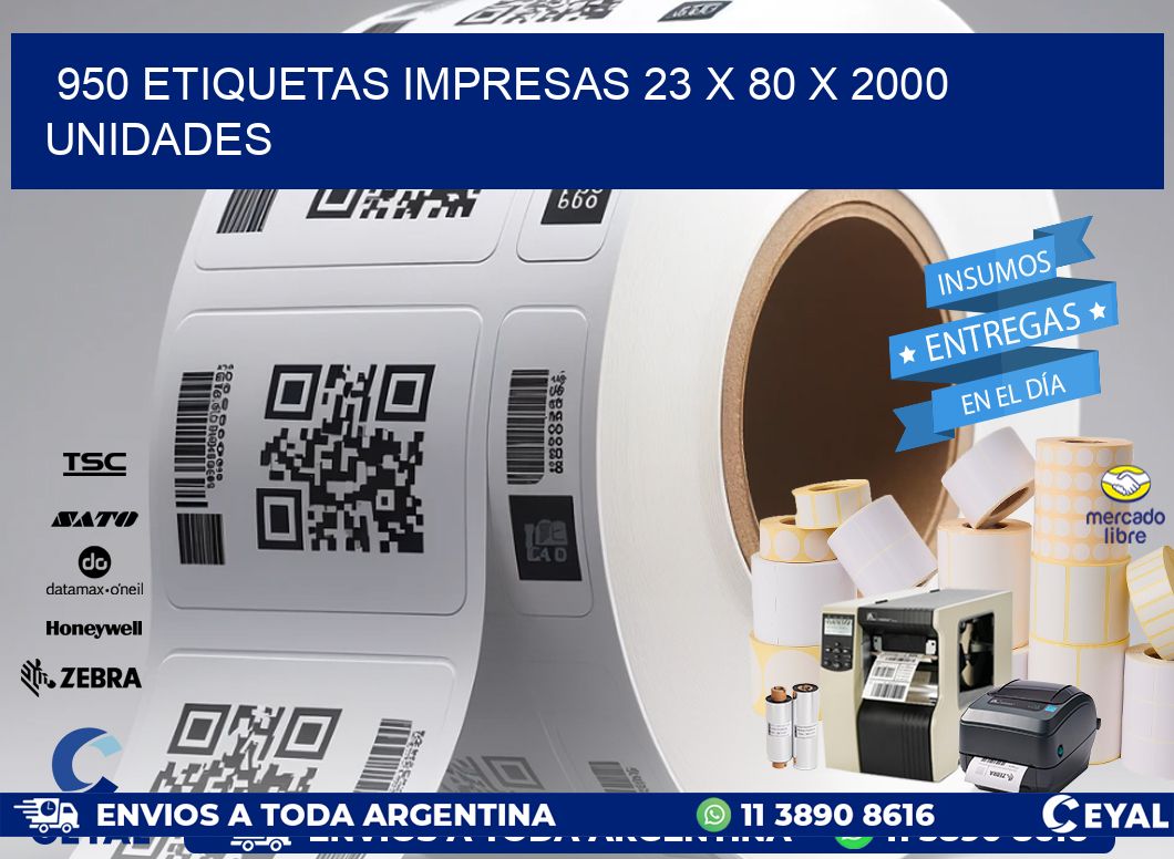 950 ETIQUETAS IMPRESAS 23 x 80 X 2000 UNIDADES