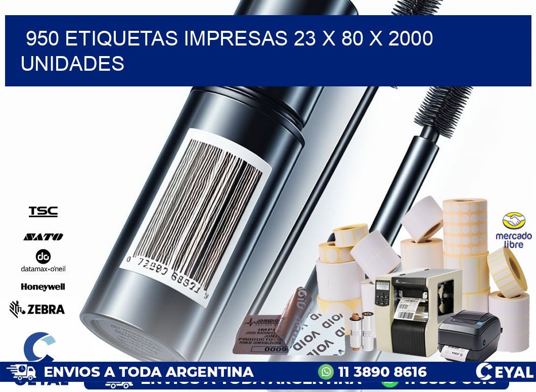 950 ETIQUETAS IMPRESAS 23 x 80 X 2000 UNIDADES