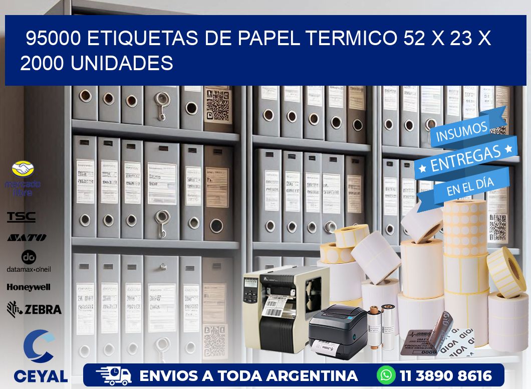 95000 ETIQUETAS DE PAPEL TERMICO 52 x 23 X 2000 UNIDADES