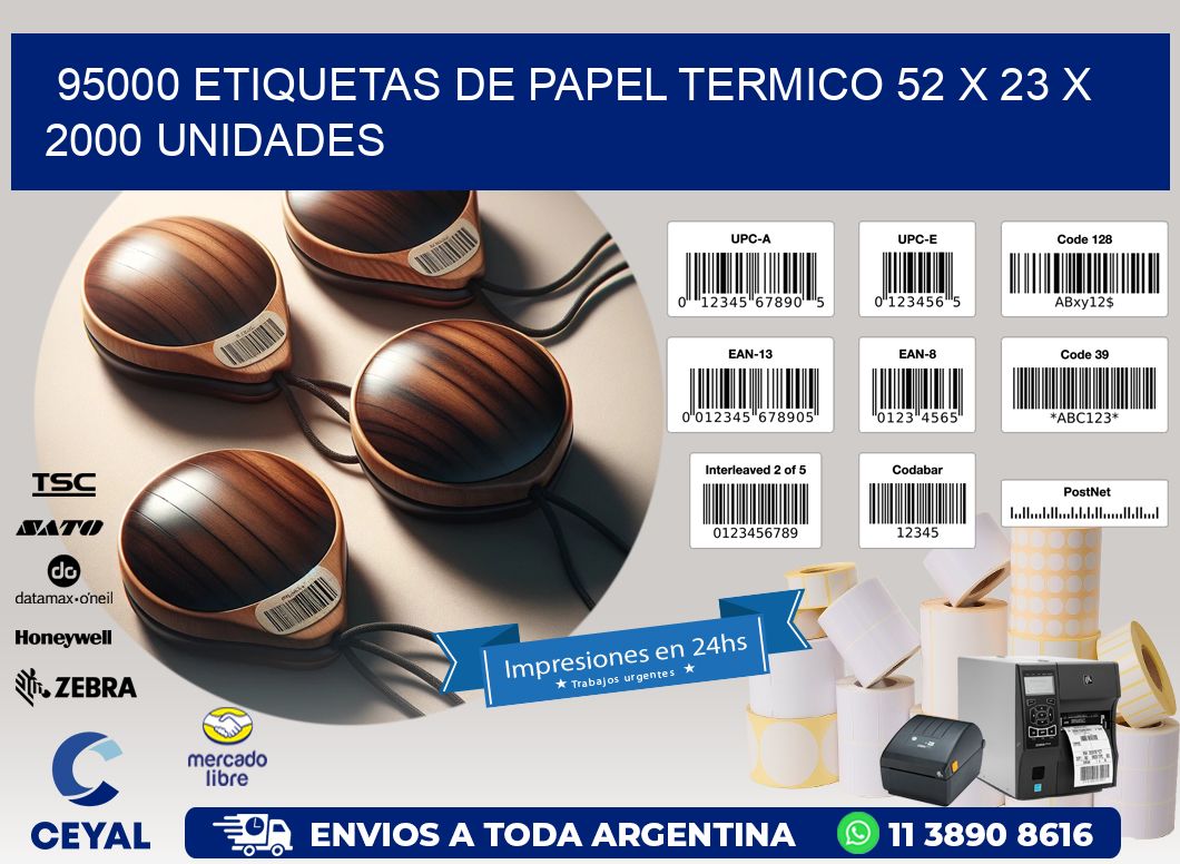 95000 ETIQUETAS DE PAPEL TERMICO 52 x 23 X 2000 UNIDADES