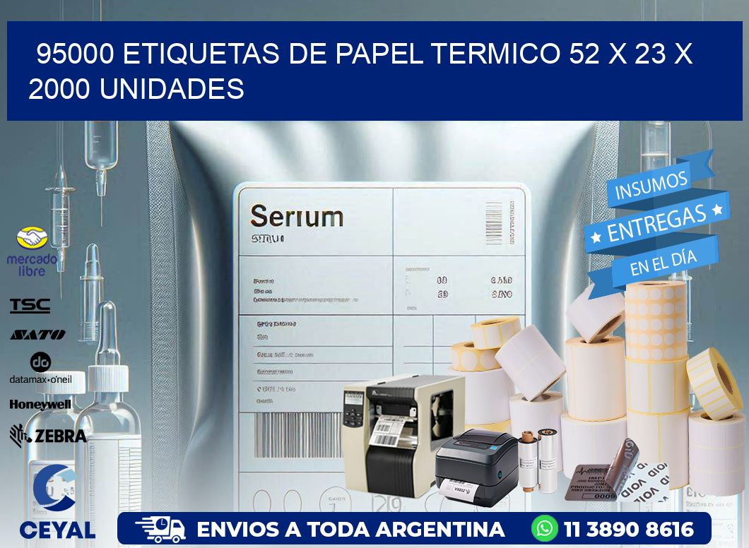 95000 ETIQUETAS DE PAPEL TERMICO 52 x 23 X 2000 UNIDADES