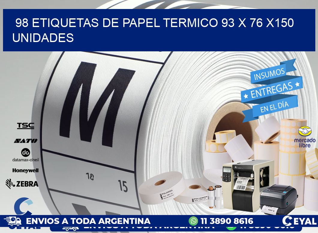 98 ETIQUETAS DE PAPEL TERMICO 93 x 76 x150 UNIDADES