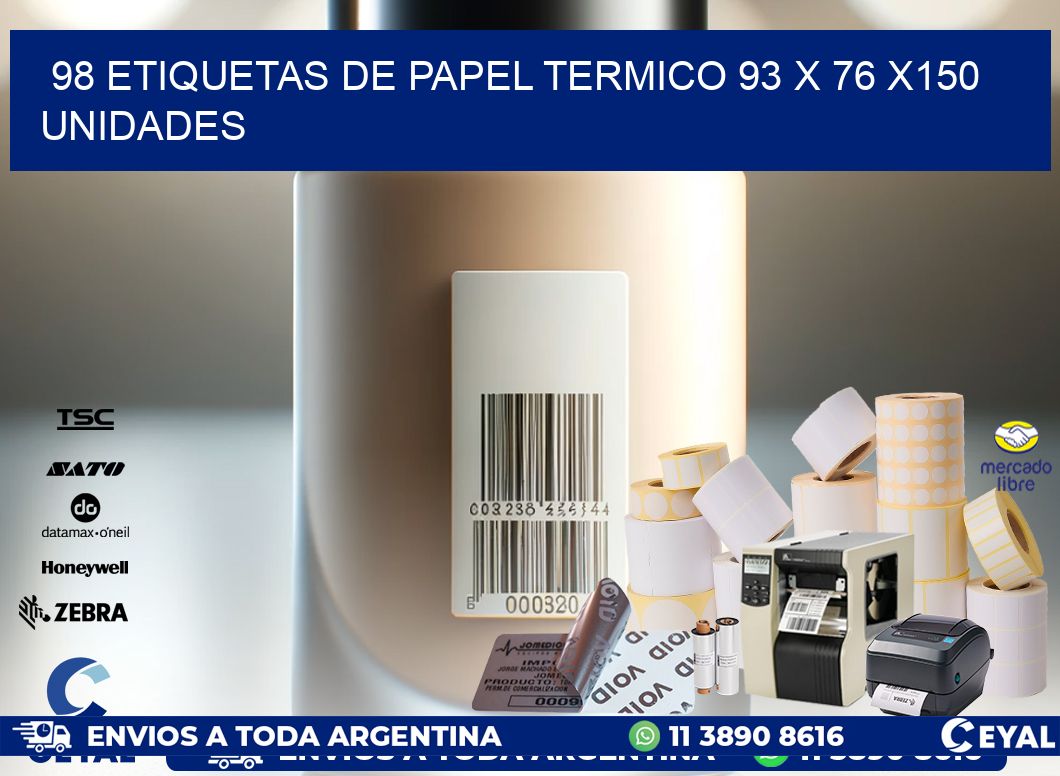 98 ETIQUETAS DE PAPEL TERMICO 93 x 76 x150 UNIDADES