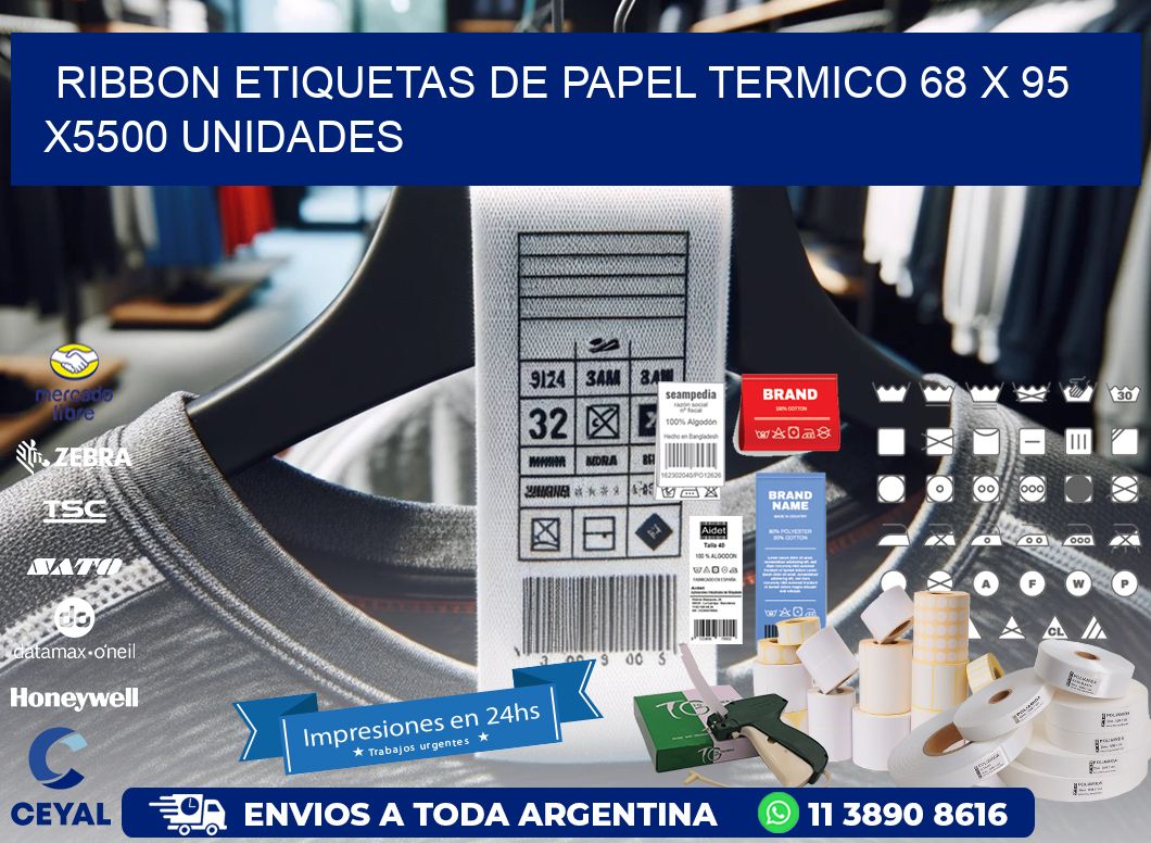 RIBBON ETIQUETAS DE PAPEL TERMICO 68 x 95 X5500 UNIDADES