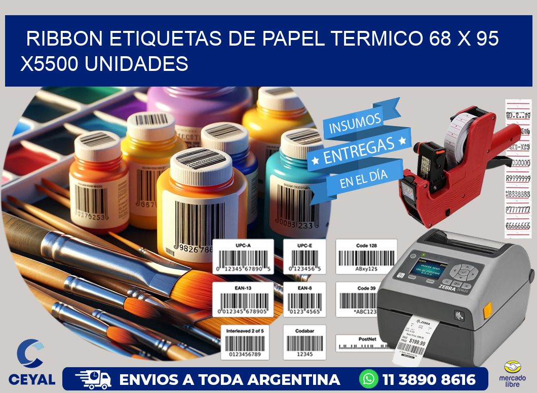 RIBBON ETIQUETAS DE PAPEL TERMICO 68 x 95 X5500 UNIDADES