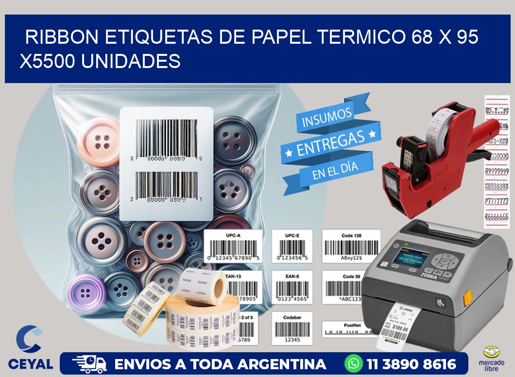 RIBBON ETIQUETAS DE PAPEL TERMICO 68 x 95 X5500 UNIDADES