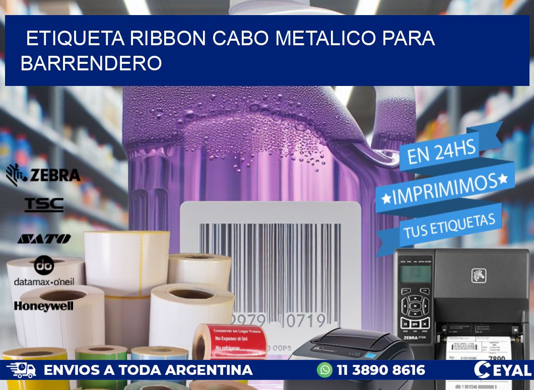 ETIQUETA RIBBON CABO METALICO PARA BARRENDERO